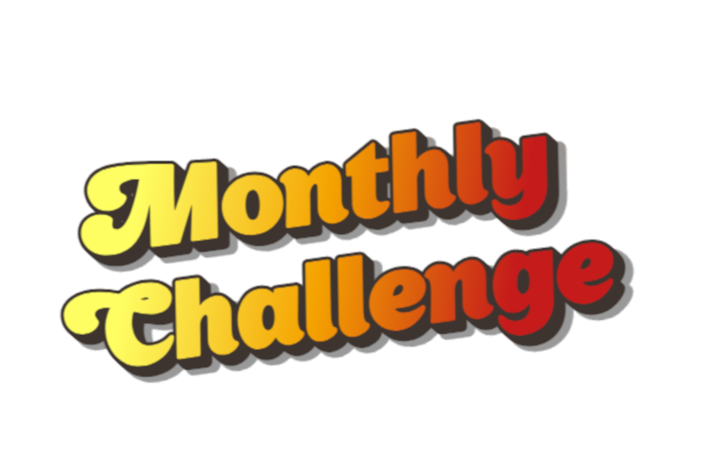 monthly challenge